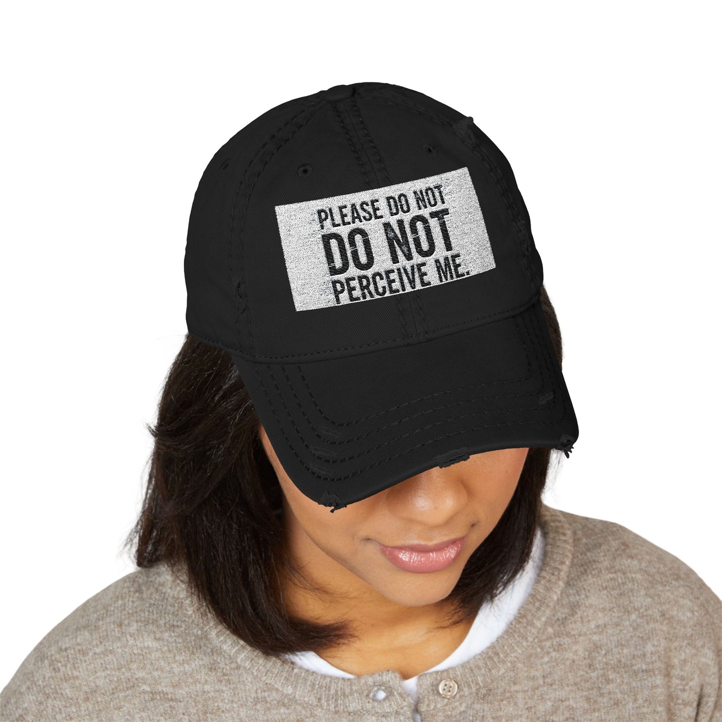 Distressed Dad Hat — "Please Do Not Perceive Me" Patch