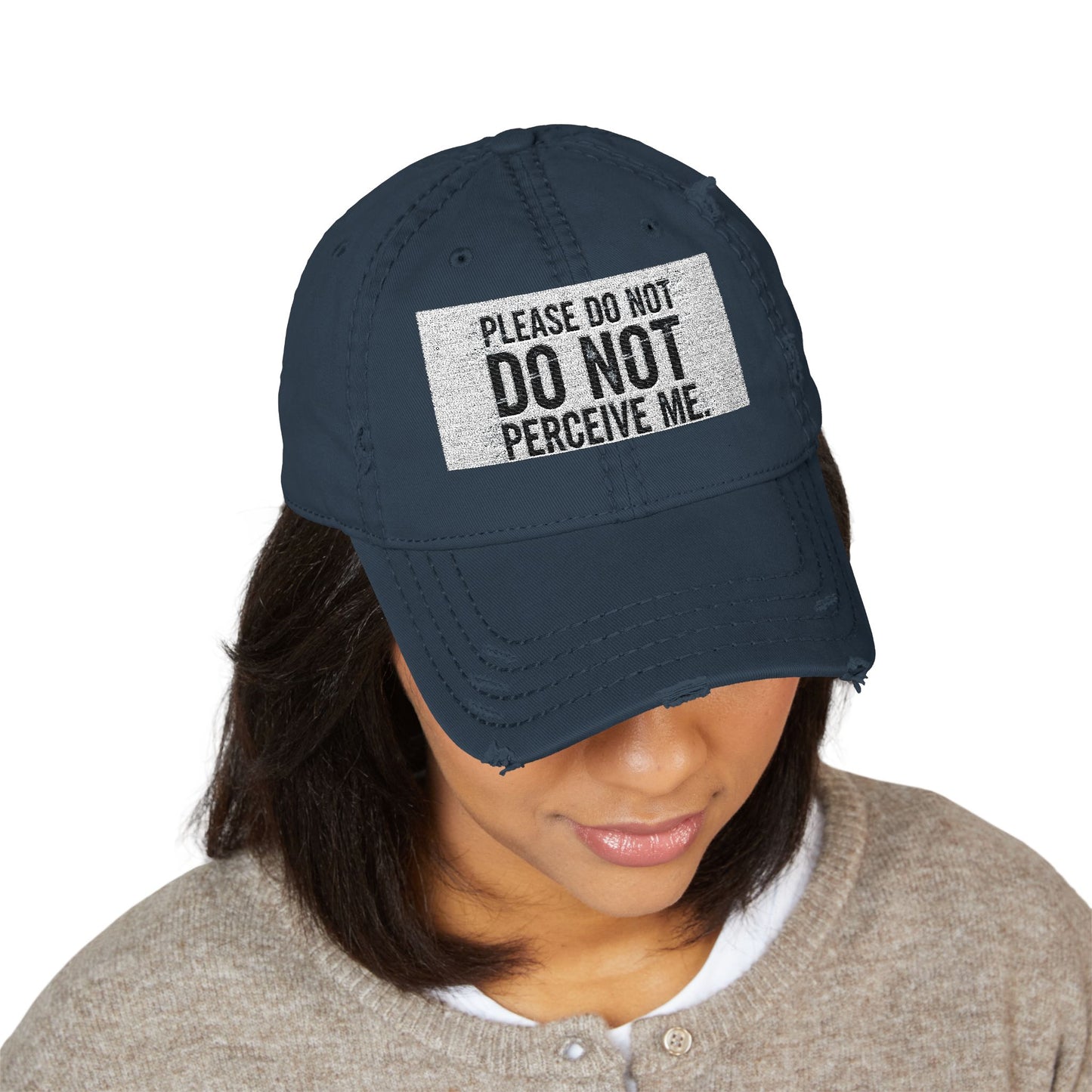 Distressed Dad Hat — "Please Do Not Perceive Me" Patch