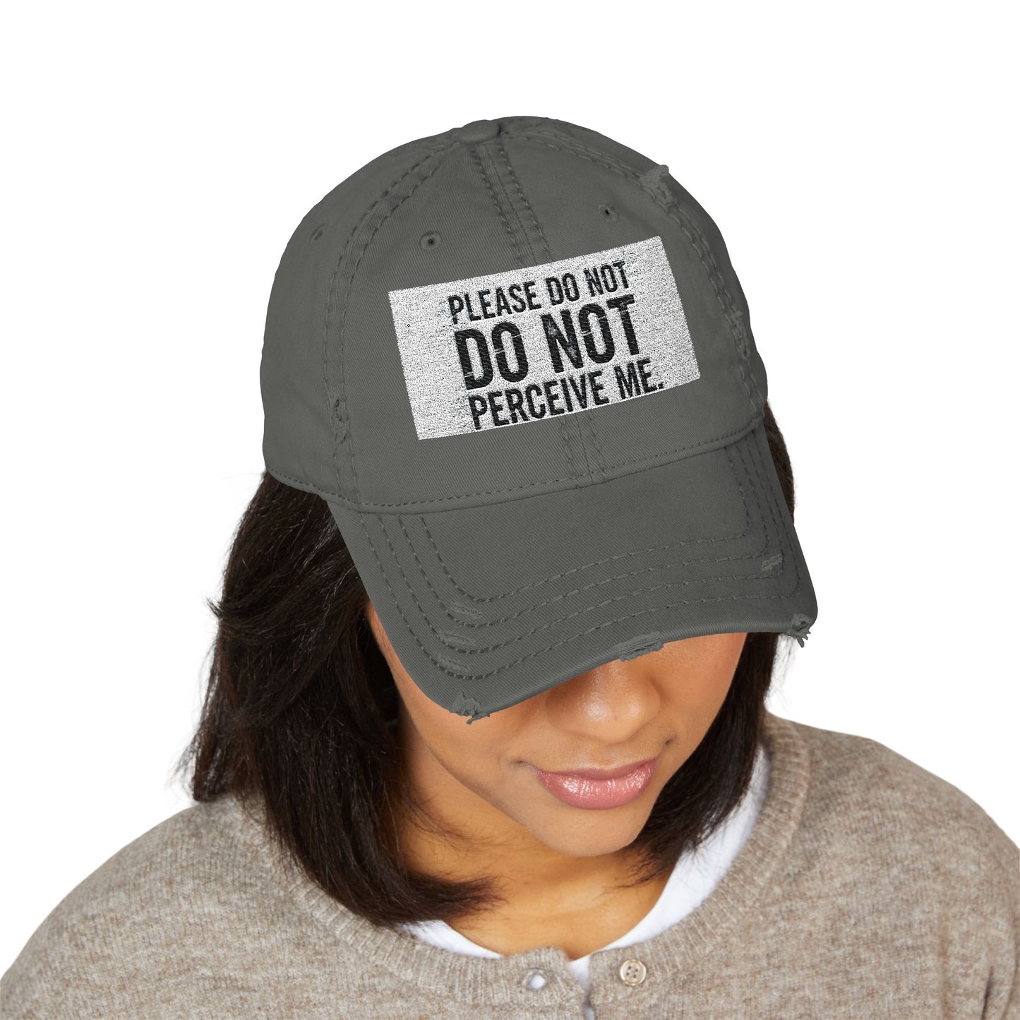Distressed Dad Hat — "Please Do Not Perceive Me" Patch